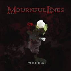 Mournful Lines : I'm Bleeding